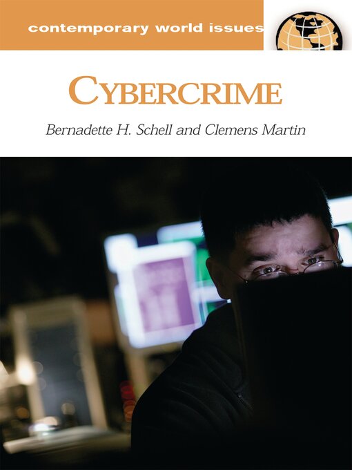 Title details for Cybercrime by Bernadette H. Schell - Available